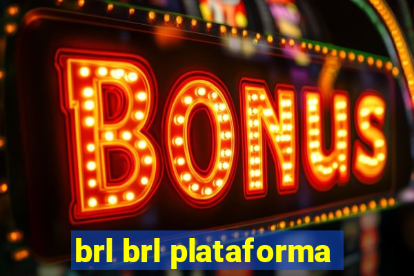 brl brl plataforma